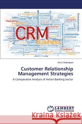 Customer Relationship Management Strategies Chakrapani Amit 9783659400797 LAP Lambert Academic Publishing - książka