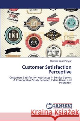 Customer Satisfaction Perceptive Panwar, Upendra Singh 9783659635441 LAP Lambert Academic Publishing - książka