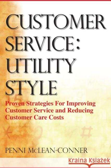 Customer Service : Utility Style Penni McLean-Conner 9781593700539 Pennwell Books - książka