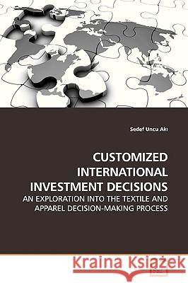 Customized International Investment Decisions Sedef Unc 9783639161342 VDM Verlag - książka
