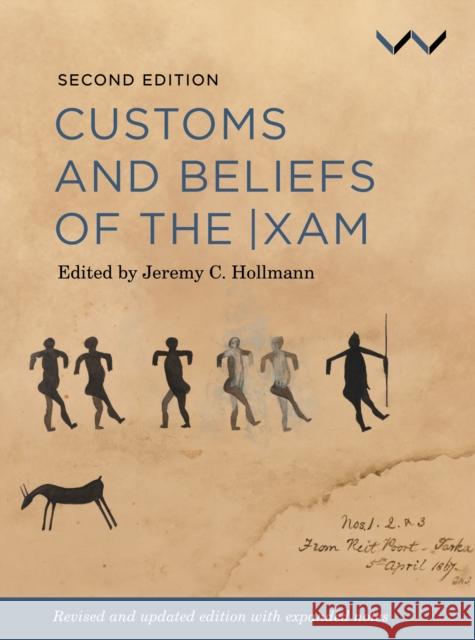 Customs and Beliefs of the |xam Jeremy Hollmann 9781776147762 Wits University Press - książka