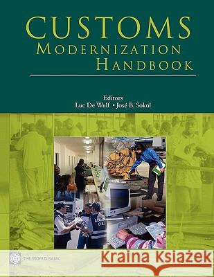 Customs Modernization Handbook Jose Sokol Luc Wulf Luc D 9780821357514 World Bank Publications - książka