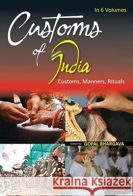 Customs of India: (Eastern: Bihar, Jharkhand, Orissa, West Bengal), Vol. 5th Gopal Bhargava 9788182055292 Gyan Books - książka