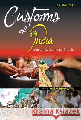 Customs of India: (Western: Maharashtra, Goa, Gujarat, Daman & Diu, Dadra & Nagar Haveli), Vol. 2nd Gopal Bhargava 9788182055261 Gyan Books - książka