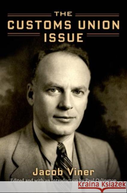 Customs Union Issue (Revised) Viner, Jacob 9780199756124 Oxford University Press - książka