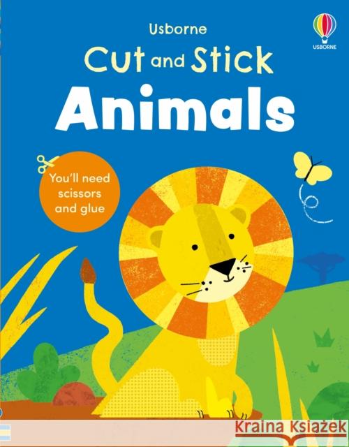 Cut and Stick Animals Jessica Greenwell 9781805077121 Usborne Publishing Ltd - książka