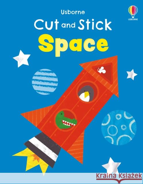 Cut and Stick Space Jessica Greenwell 9781805077169 Usborne Publishing Ltd - książka