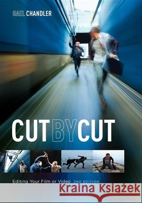 Cut by Cut: Editing Your Film or Video Chandler, Gael 9781615930906  - książka