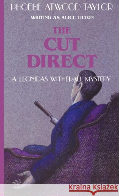 Cut Direct: A Leonidas Witherall Mystery Taylor, Phoebe Atwood 9780881502701 John Wiley & Sons - książka