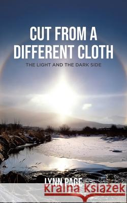 Cut From a Different Cloth: The Light and the Dark Side Lynn Page 9781834180472 Tellwell Talent - książka