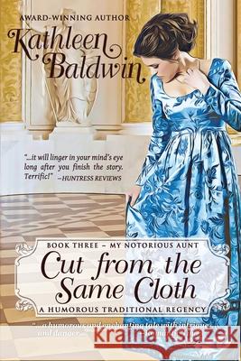 Cut from the Same Cloth: A Humorous Traditional Regency Romance Kathleen Baldwin 9781500302573 Createspace - książka