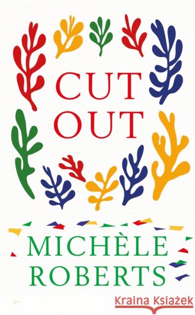 Cut Out Michele Roberts 9781913207472 Sandstone Press Ltd - książka