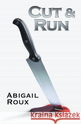 Cut & Run Abigail Roux 9781963773026 Riptide Publishing - książka