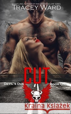 Cut: The Devil's Due MC Tracey Ward 9781548736248 Createspace Independent Publishing Platform - książka
