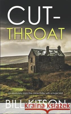 CUT-THROAT an absolutely addictive crime thriller with a huge twist Bill Kitson 9781789319958 Joffe Books - książka