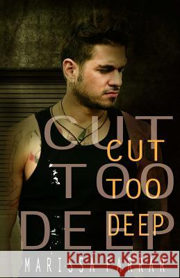 Cut Too Deep Marissa Farrar 9781511961035 Createspace - książka