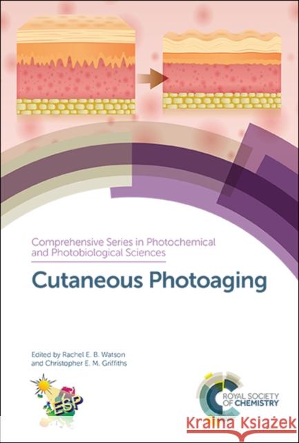 Cutaneous Photoaging Rachel E. B. Watson Christopher E. M. Griffiths 9781788011266 Royal Society of Chemistry - książka