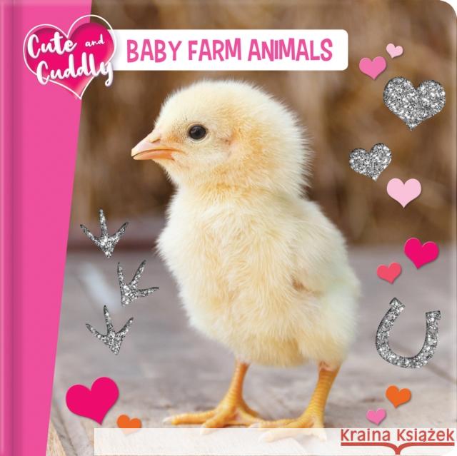 Cute and Cuddly: Baby Farm Animals Carine Laforest Shutterstock 9782898023002 Crackboom! Books - książka