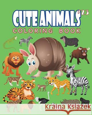 Cute Animals Coloring Book Vol.23: The Coloring Book for Beginner with Fun, and Relaxing Coloring Pages, Crafts for Children J. J. Charming 9781721966103 Createspace Independent Publishing Platform - książka