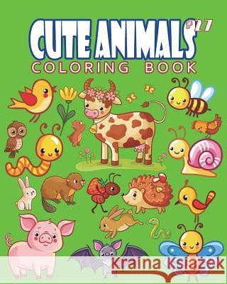 Cute Animals Coloring Book Vol.27: The Coloring Book for Beginner with Fun, and Relaxing Coloring Pages, Crafts for Children J. J. Charming 9781723006517 Createspace Independent Publishing Platform - książka