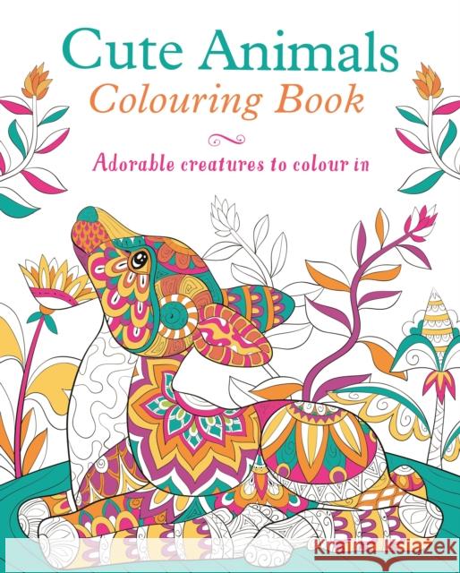 Cute Animals Colouring Book: Adorable Creatures to Colour In Arcturus Publishing 9781789507881 Arcturus Publishing Ltd - książka