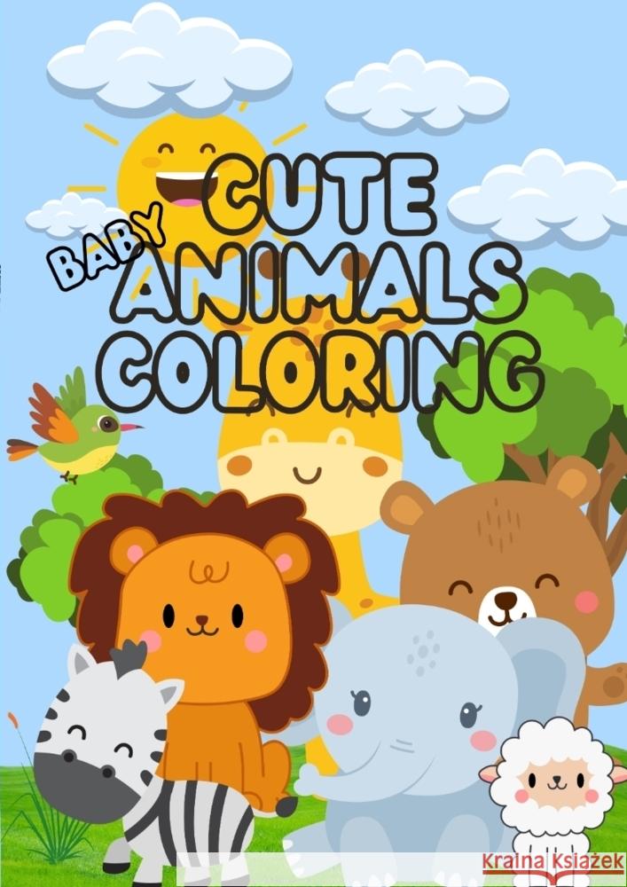 CUTE BABY ANIMALS COLORING BOOK Hammoud, Joe 9783384407207 Joe Hammoud - książka