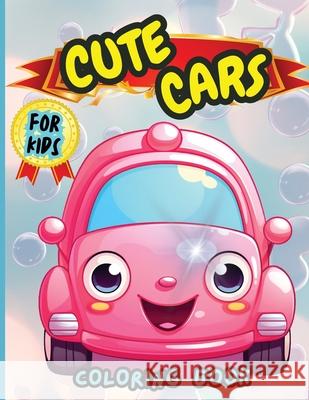 Cute Cars Coloring Book For Kids: Top Supercars Colouring Book for Children Ages 4-12 Peter 9788248021766 Peter Strul - książka