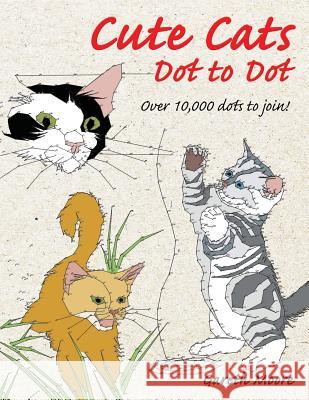 Cute Cats Dot to Dot Gareth Moore 9781539932086 Createspace Independent Publishing Platform - książka