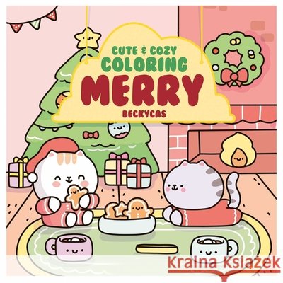 Cute & Cozy Coloring Becky Cas 9798881606992 Andrews McMeel Publishing - książka