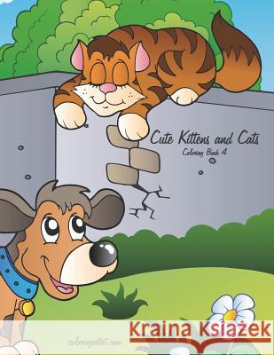 Cute Kittens and Cats Coloring Book 4 Nick Snels 9781721981311 Createspace Independent Publishing Platform - książka