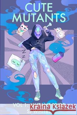 Cute Mutants Vol 1: Mutant Pride Sj Whitby 9780473528645 Sj Whitby - książka