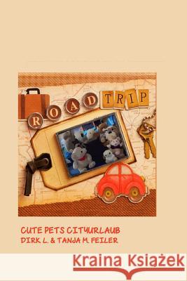 Cute Pets Cityurlaub Tanja M. Feile Dirk L. Feile 9781515033677 Createspace Independent Publishing Platform - książka