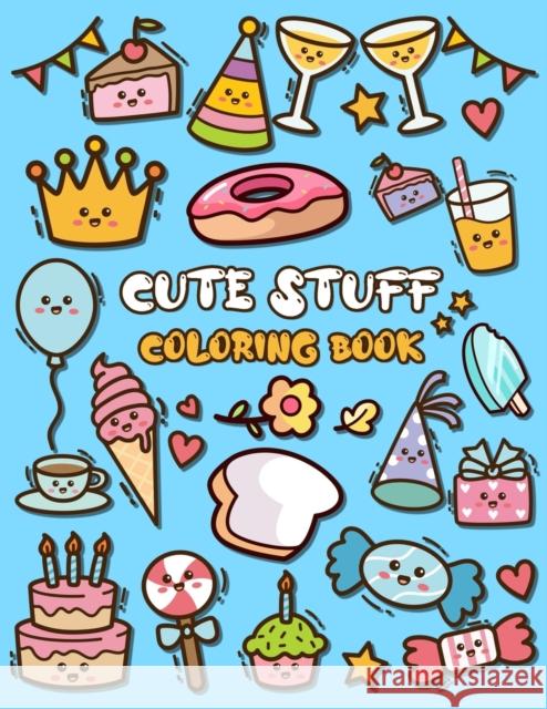 Cute Stuff Coloring Book: Adorable Coloring Book for Kids Such as Cute Food, Donut, Ice-cream Nick Marshall 9798521005697 Independently Published - książka