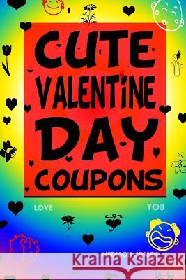 Cute Valentine Day Coupons Madison Jensen 9781523935765 Createspace Independent Publishing Platform - książka