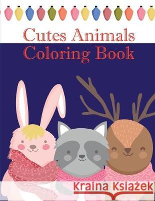 Cutes Animals Coloring Book: The Coloring Pages, design for kids, Children, Boys, Girls and Adults J. K. Mimo 9781713305330 Independently Published - książka