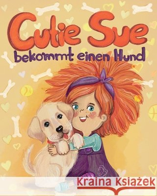 Cutie Sue bekommt einen Hund: Ein Kinderbuch, das Verantwortung für Haustiere lehrt Kate Melton 9798323763894 Independently Published - książka