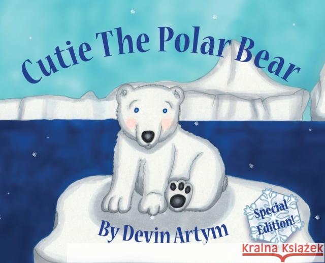 Cutie The Polar Bear Artym, Devin 9781999078430 Devi Draw - książka