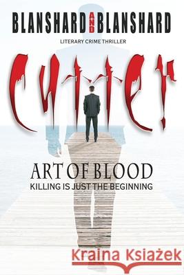 Cutter: Art Of Blood. Literary Crime Thriller: Killing Is Just The Beginning Blanshard Blanshard 9781838346553 Page-Addie Press - książka