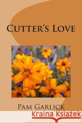 Cutter's Love Pam Garlick 9781478275541 Createspace - książka