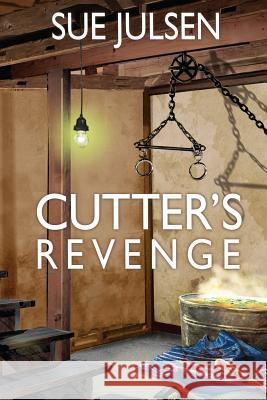 Cutter's Revenge Sue Julsen Gary McCluskey 9781491284469 Createspace - książka