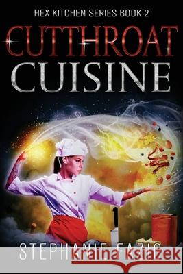 Cutthroat Cuisine Stephanie Fazio 9781951572211 Stephanie Fazio - książka