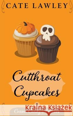 Cutthroat Cupcakes Cate Lawley 9781393520818 Cate Lawley - książka