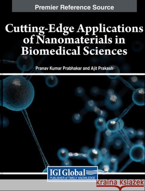 Cutting-Edge Applications of Nanomaterials in Biomedical Sciences  9798369304488 IGI Global - książka