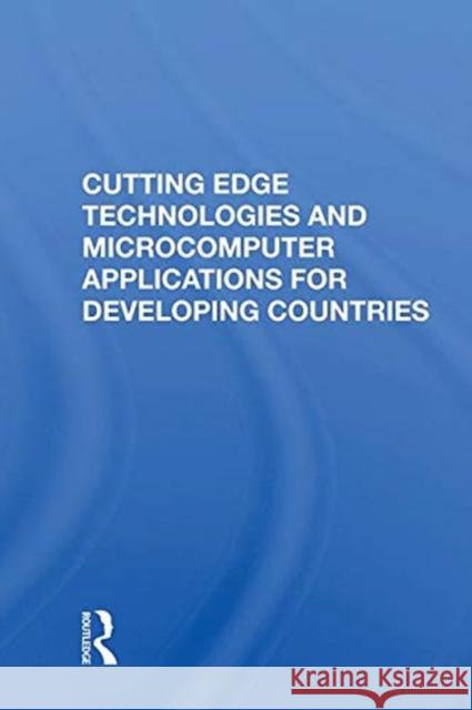 Cutting Edge Technologies and Microcomputer Applications for Developing Countries Hsueh, Tien-Tung 9780367012663 TAYLOR & FRANCIS - książka