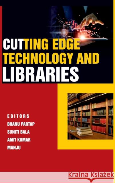 Cutting-Edge Technology And Libraries Bhanu Partap Suniti Bala  9789394490086 New India Publishing Agency- Nipa - książka