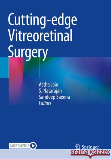 Cutting-Edge Vitreoretinal Surgery Jain, Astha 9789813341708 Springer Singapore - książka