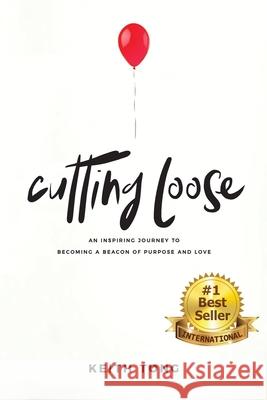 Cutting Loose Keith Tong 9781097312092 Independently Published - książka