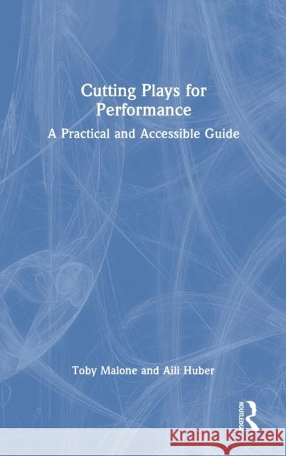 Cutting Plays for Performance: A Practical and Accessible Guide Malone, Toby 9780367748920 Routledge - książka