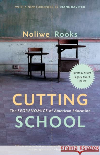 Cutting School: Privatization, Segregation, and the End of Public Education Noliwe Rooks 9781620975985 The New Press - książka