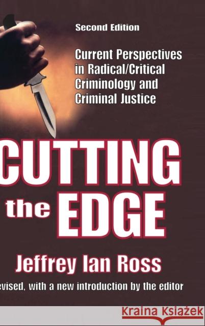Cutting the Edge: Current Perspectives in Radical/Critical Criminology and Criminal Justice Jeffrey Ian Ross 9781138521919 Routledge - książka